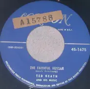 Ted Heath And His Music - The Faithful Hussar