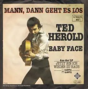 Ted Herold - Mann, Dann Geht Es Los / Baby Face