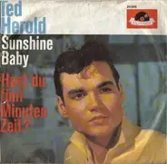 Ted Herold - Sunshine Baby / Hast Du Fünf Minuten Zeit?