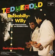Ted Herold - Rockabilly-Willy / Geh' deinen Weg