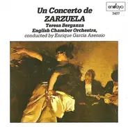 Teresa Berganza / English Chamber Orchestra / Enrique Garcia Asensio - Un Concerto De Zarzuela