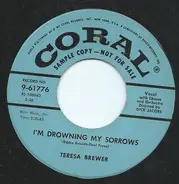 Teresa Brewer - I'm Drowning My Sorrows
