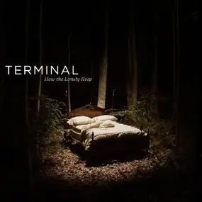 Terminal - How the Lonely Keep