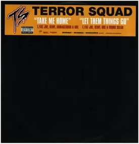 Terror Squad - Take Me Home / Let Them Things Go