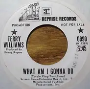 Terry Williams - What Am I Gonna Do / I'm Gonna Sing You A Sad Song Susie