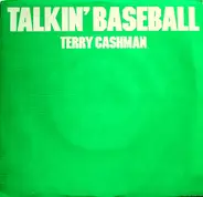 Terry Cashman - Talkin'  Baseball (Baseball And The Braves) Atlanta Braves Version / Baby , Baby I Love You