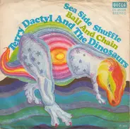 Terry Dactyl And The Dinosaurs - Sea Side Shuffle / Ball And Chain