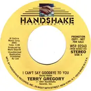 Terry Gregory - I Can't Say Goodbye To You