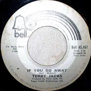 Terry Jacks - If You Go Away / Me And You