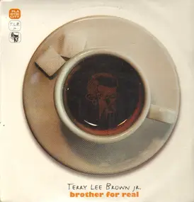 Terry Lee Brown Jr. - Brother for Real