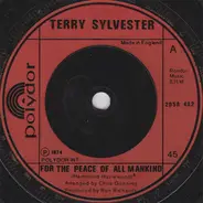 Terry Sylvester - For The Peace Of All Mankind / It's Better Off This Way