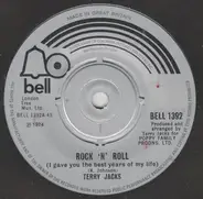 Terry Jacks - Rock'n'Roll (I Gave You The Best Years Of My Life)