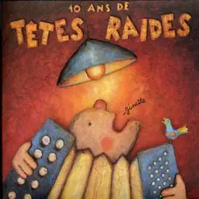 Tetes Raides - Ginette - 10 Ans De Têtes Raides