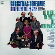Tex Beneke , Ray Eberle And The Modernaires With Paula Kelly - Christmas Serenade In The Glenn Miller Style Featuring The Original Glenn Miller Singers