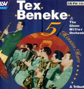 Tex Beneke - Five Minutes More - A Tribute