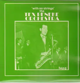 Tex Beneke - With No Strings