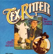 Tex Ritter - The Singing Cowboy: 30 Early Songs 1935-1939