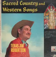 Texas Jim Robertson - Sacred Country And Western Songs