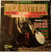 Tex Ritter Featuring The Rio Grande River Boys - Tex Ritter Sings - Also Starring The Rio Grande River Boys