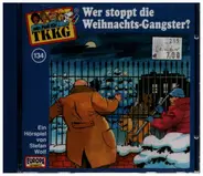 TKKG - 134: Wer Stoppt Die Weihnachts-Gangster?