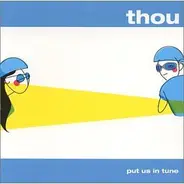 Thou - Put Us In Tune