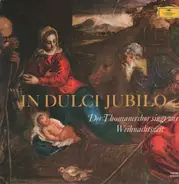 Thomanerchor - In Dulci Jubilo