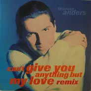 Thomas Anders - Can't Give You Anything (But My Love) - Remix