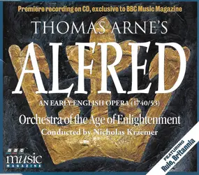 Thomas Arne - Alfred: An Early English Opera (1740/53)