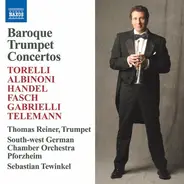 Thomas Reiner , Südwestdeutsches Kammerorchester , Sebastian Tewinkel - Baroque Trumpet Concertos