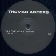 Thomas Anders - I'll Love You Forever