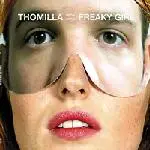 Thomilla - Freaky Girl