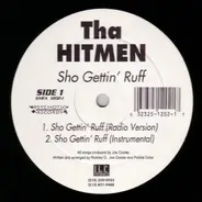 Tha Hitmen - Sho Gettin' Ruff