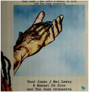 Thad Jones & Mel Lewis & Manuel De Sica And The Jazz Orchestra - Thad Jones / Mel Lewis & Manuel De Sica And The Jazz Orchestra