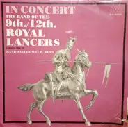 The 9th/12th Royal Lancers - In Concert