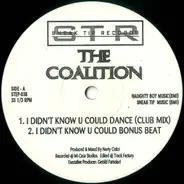 The Coalition - I Didn't Know U Could Dance