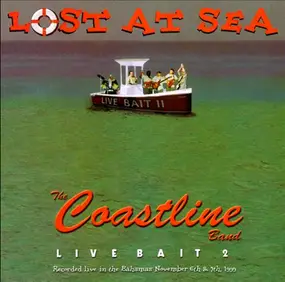 The Coastline Band - Lost at Sea: Live Bait, Vol. 2