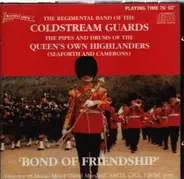 The Coldstream Guards, The Queen's Own Highlanders - Bond of Friendship