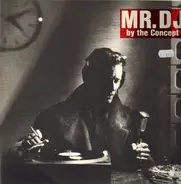 The Concept - Mr. DJ