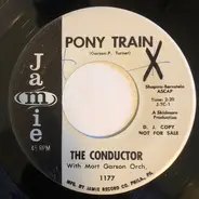 The Conductor With Mort Garson & His Orchestra - Pony Train / Bla, Bla Cha Cha Cha