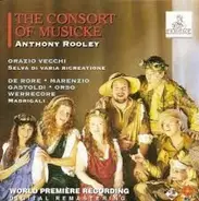 The Consort Of Musicke , Anthony Rooley - Vecchi, De Rore, Marenzio, Gastoldi, Orso, Werrecore