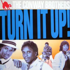 The Conway Brothers - Turn It Up!