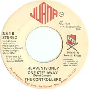 The Controllers - Heaven Is Only One Step Away / Sho Nuff A Blessin'