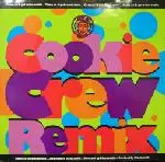 Cookie Crew - Come On And Get Some