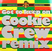 The Cookie Crew - Got To Keep On (Remix)
