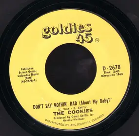 The Cookies - Don't Say Nothin' Bad (About My Baby) / Softly In The Night