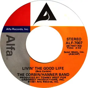 The Corbin Hanner Band - Livin' The Good Life