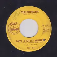 The Corsairs - Save A Little Monkey
