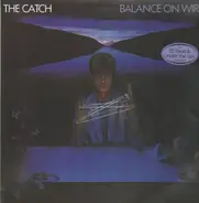 The Catch - Balance On Wires