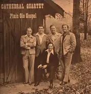 The Cathedral Quartet - Plain Ole Gospel