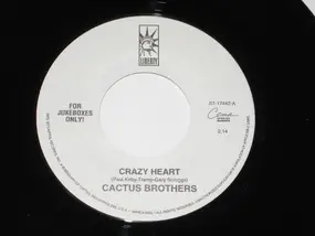 The Cactus Brothers - Crazy Heart / Devil Wind